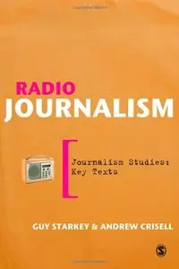 Radio Journalism (Journalism Studies: Key Texts)