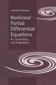 Nonlinear Partial Differential Equations for Scientists and Engineers