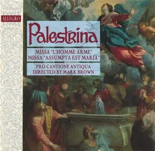 Palestrina: Missa "L'homme armé" - Missa "Assumpta est Maria" -- Pro Cantione Antiqua, Mark Brown