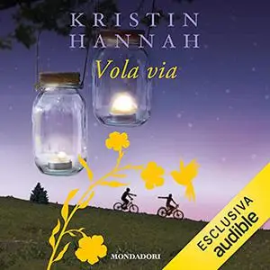 «Vola via» by Kristin Hannah