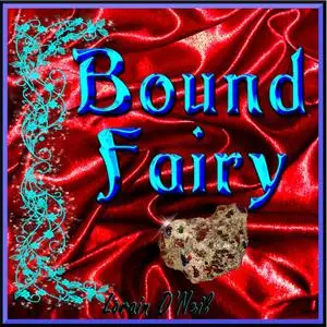 «Bound Fairy» by Lorain O'Neil