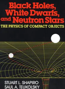 Black Holes, White Dwarfs and Neutron Stars: The Physics of Compact Objects (Repost)