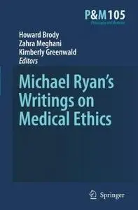 Michael Ryan's Writings on Medical Ethics