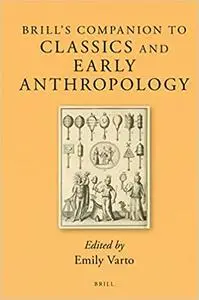 Brill's Companion to Classics and Early Anthropology