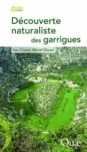 Muriel Chazel, Luc Chazel, "Découverte naturaliste des garrigues"