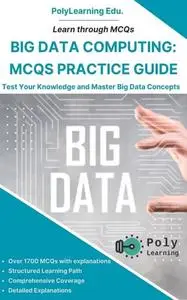 Big Data Computing: MCQs Practice Guide