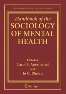 Handbook of the Sociology of Mental Health