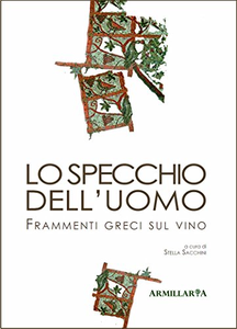 Lo specchio dell'uomo. Frammenti greci sul vino - Stella Sacchini