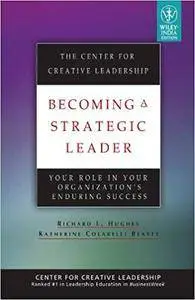 Becoming a Strategic Leader: Your Role in Your Organization's Enduring Success (Repost)