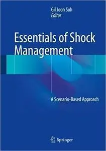 Essentials of Shock Management: A Scenario-Based Approach (repost)