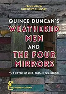 Quince Duncan's Weathered Men and The Four Mirrors