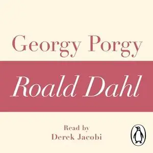 «Georgy Porgy (A Roald Dahl Short Story)» by Roald Dahl