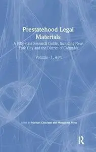 Prestatehood Legal Materials: A Fifty-State Research Guide, Including New York City and the District of Columbia, Volumes 1 & 2