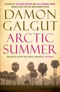 «Arctic Summer» by Damon Galgut