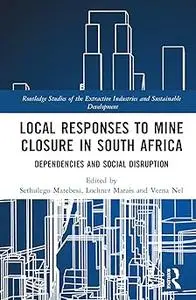 Local Responses to Mine Closure in South Africa