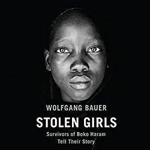 Stolen Girls: Survivors of Boko Haram Tell Their Story [Audiobook]
