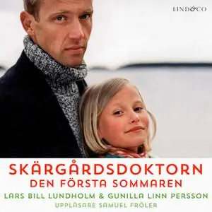 «Skärgårdsdoktorn: Den första sommaren» by Lars Bill Lundholm,Gunilla Linn Persson