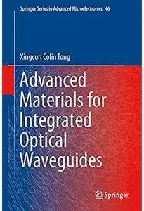 Advanced Materials for Integrated Optical Waveguides [Repost]