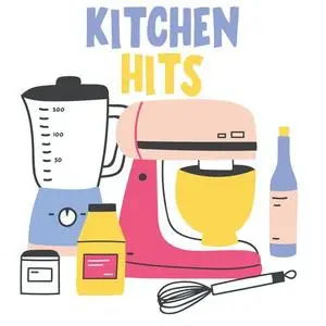 VA - Kitchen Hits (2021) {UMG Recordings}