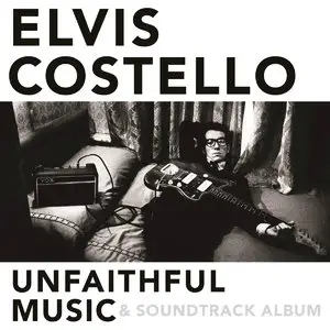 Elvis Costello - Unfaithful Music & Soundtrack Album (2015)