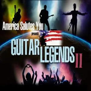 VA - America Salutes You Presents: Guitar Legends II (2019)