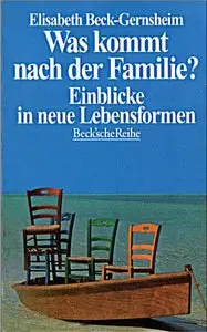 Was kommt nach der Familie? Einblicke in neue Lebensformen