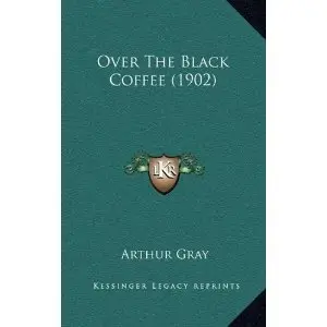 Over The Black Coffee