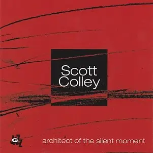 Scott Colley - Architect Of The Silent Moment (2007) {CamJazz}