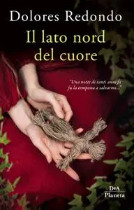 Dolores Redondo - Il lato nord del cuore