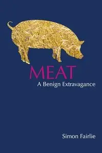 Meat: A Benign Extravagance [repost]