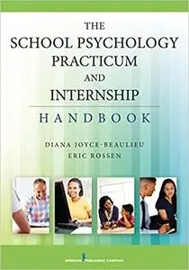 The School Psychology Practicum and Internship Handbook