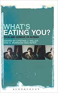 What's Eating You?: Food and Horror on Screen