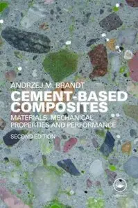 Cement based composites - 2nd ed.: Materials, Mechanical Properties and Performance