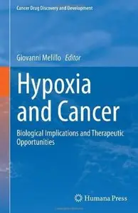 Hypoxia and Cancer: Biological Implications and Therapeutic Opportunities [Repost]