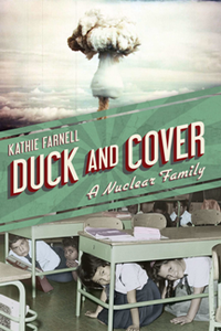 Duck and Cover : A Nuclear Family