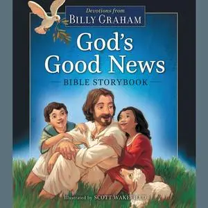 «God's Good News Bible Storybook» by Billy Graham