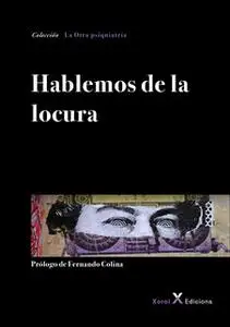 «Hablemos de la locura» by José María Álvarez