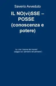 IL NO(vi)SSE – POSSE (conoscenza e potere)