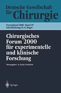 Chirurgisches Forum 2000 für experimentelle und klinische Forschung: 117. Kongreß der Deutschen Gesellschaft für Chirurgie Berl