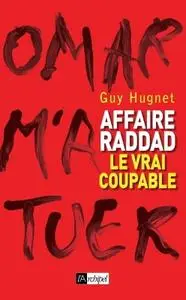 Guy Hugnet, "Affaire Raddad, le vrai coupable"
