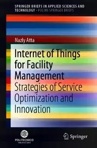Internet of Things for Facility Management: Strategies of Service Optimization and Innovation