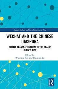 Wechat and the Chinese Diaspora: Digital Transnationalism in the Era of China's Rise