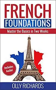 French Foundations: Master the Basics in Two Weeks | Learn French