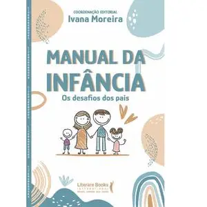 «Manual da infância» by Ivana Moreira
