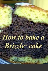 How to Bake a Brizzle Cake