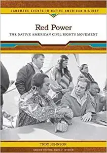 Red Power: The Native American Civil Rights Movement