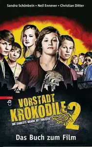 Bertelsmann Verlag - Vorstadtkrokodile 2 - Die coolste Bande ist zurück - Sandra Schönbein & Max von der Grün (2010)