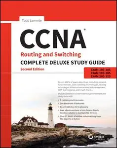 CCNA Routing and Switching Complete Deluxe Study Guide: Exam 100-105, Exam 200-105, Exam 200-125