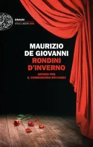 Maurizio De Giovanni - Rondini d'inverno. Sipario per il commissario Ricciardi