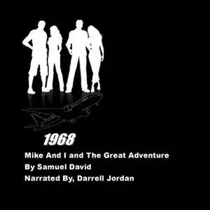 «Mike and I and The Great Adventure» by Samuel David